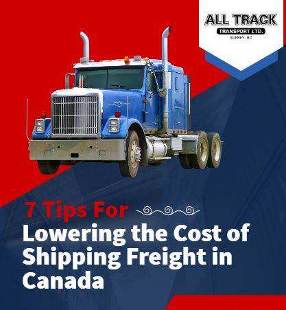 7 Tips For Lowering the Cost of Shipping Freight in Canada